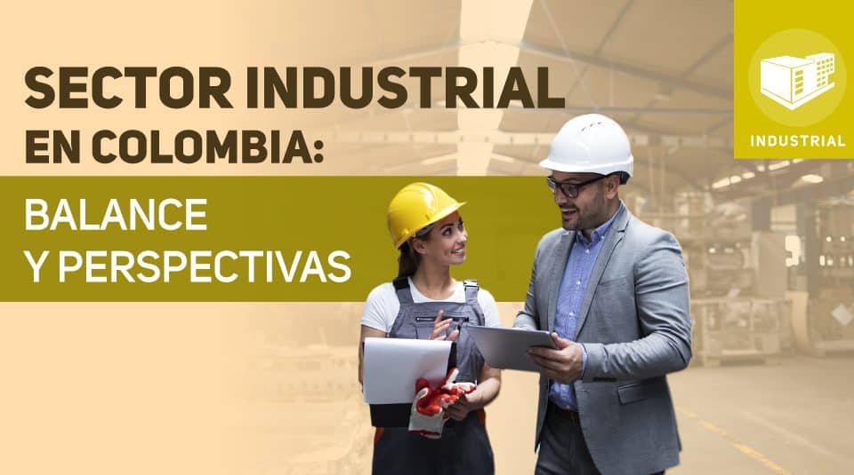 Sector industrial en Colombia: balance y perspectivas