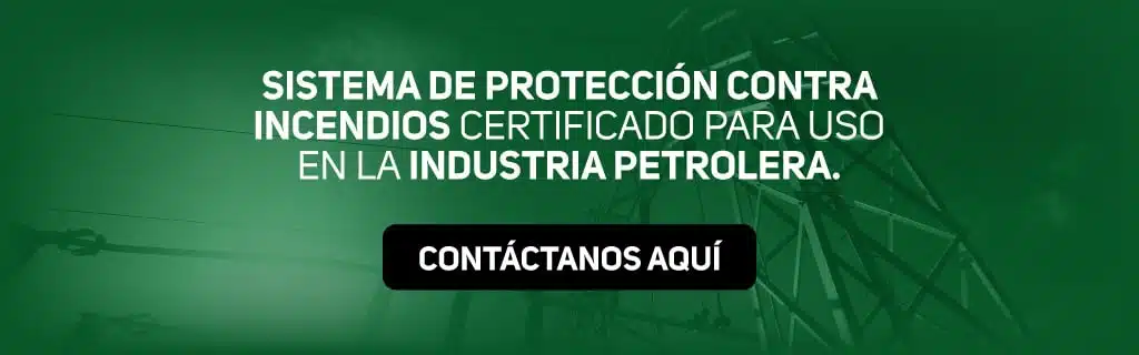 Sistema de protección contra incendios certificado para uso en la industria petrolera. 